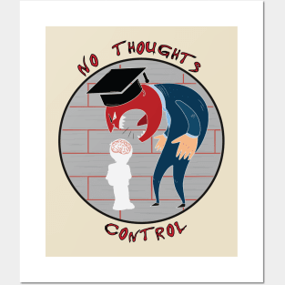 No thoughts control Posters and Art